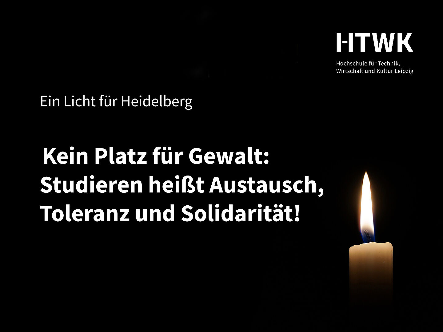 Wird am Abend des 31. Januar an den Nieper-Bau projiziert: Ein Zeichen für Heidelberg. (Bild: HTWK Leipzig) weiße Schrift auf schwarzem Grund - Zeichen für Heidelberg, Kerze